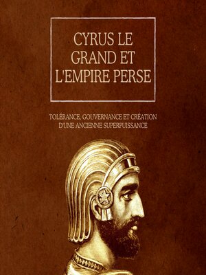 cover image of Cyrus le Grand et l'Empire perse